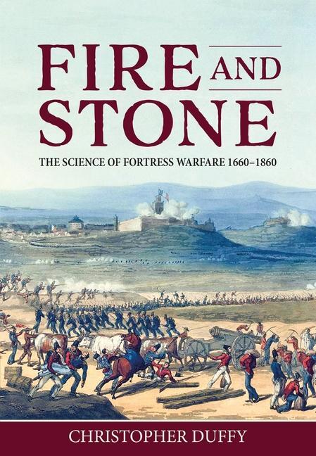 Cover: 9781804512616 | Fire and Stone | The Science of Fortress Warfare 1660-1860 | Duffy