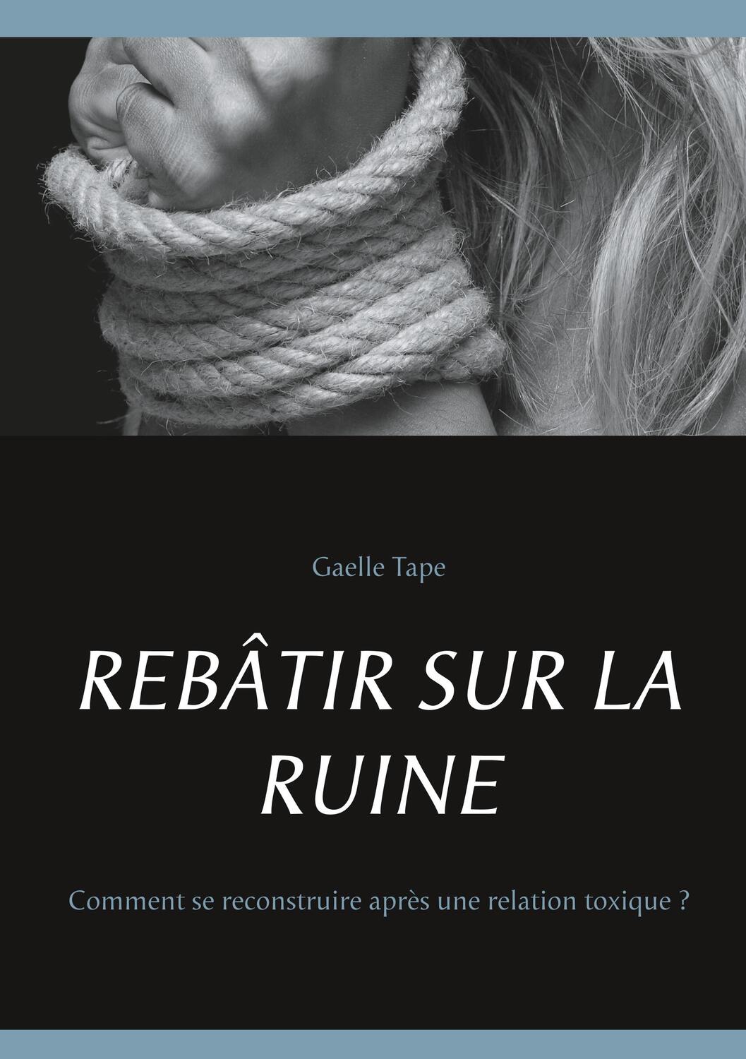 Cover: 9782322206056 | REBÂTIR SUR LA RUINE | Gaelle Tape | Taschenbuch | Paperback | 110 S.