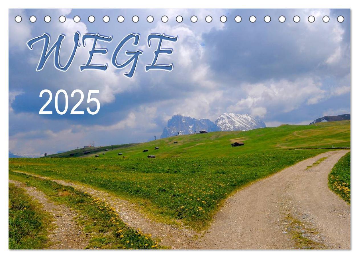 Cover: 9783435782604 | Wege 2025 (Tischkalender 2025 DIN A5 quer), CALVENDO Monatskalender