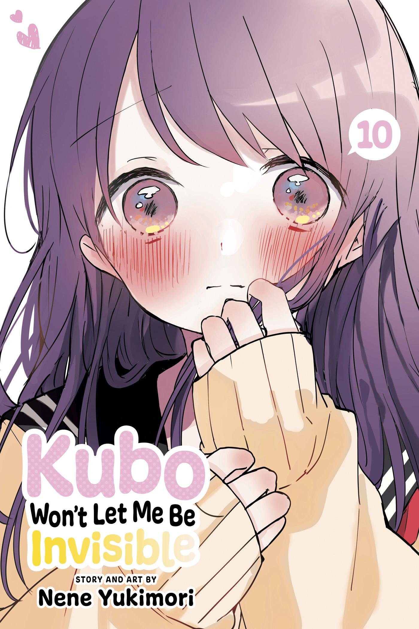 Cover: 9781974741243 | Kubo Won't Let Me Be Invisible, Vol. 10 | Nene Yukimori | Taschenbuch