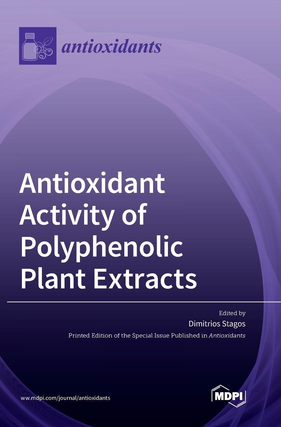Cover: 9783036502885 | Antioxidant Activity of Polyphenolic Plant Extracts | Buch | Englisch