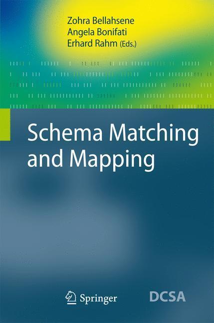 Cover: 9783642165177 | Schema Matching and Mapping | Zohra Bellahsene (u. a.) | Buch | XII