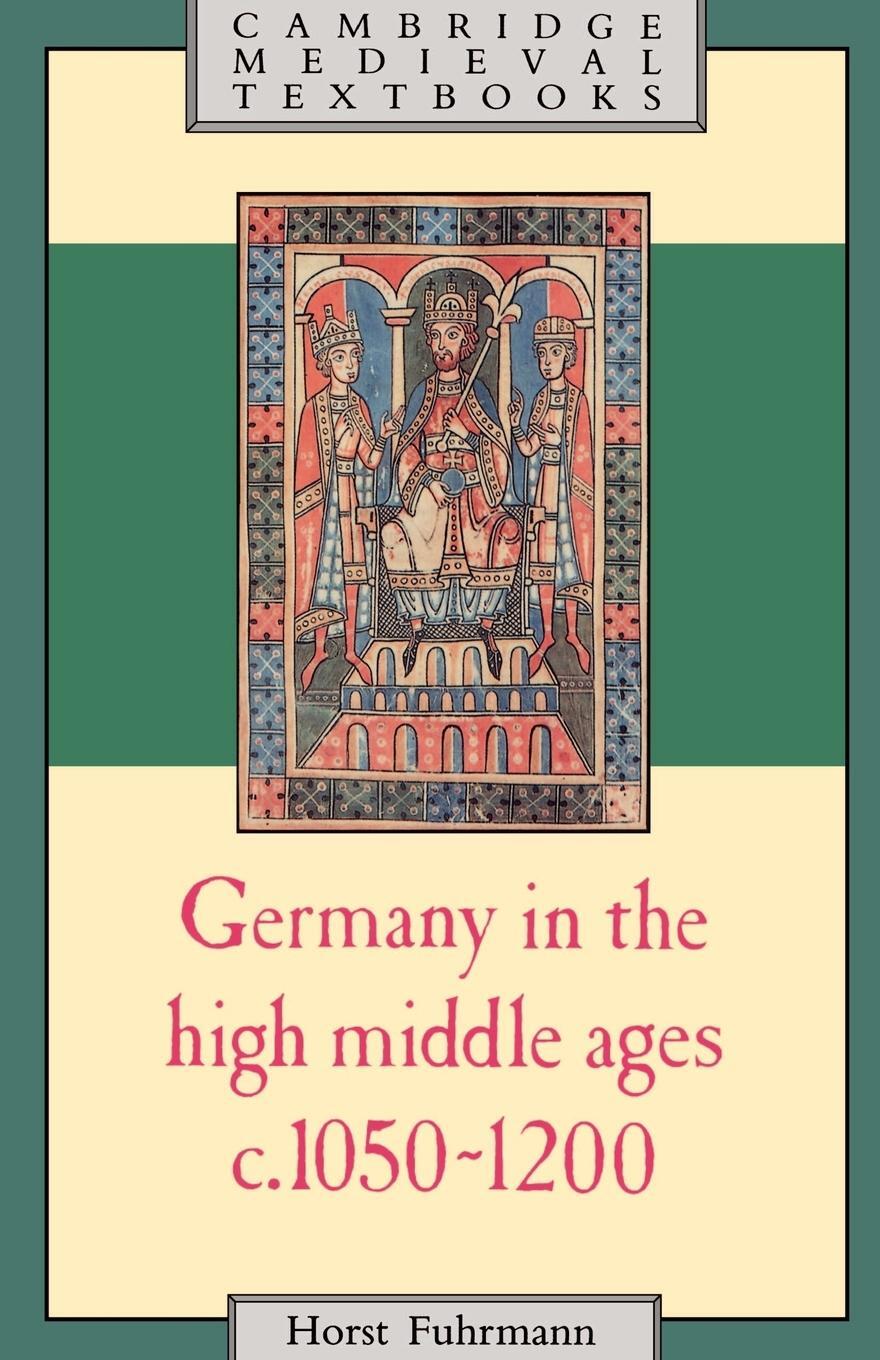 Cover: 9780521319805 | Germany in the High Middle Ages, c. 1050-1200 | Horst Fuhrmann | Buch