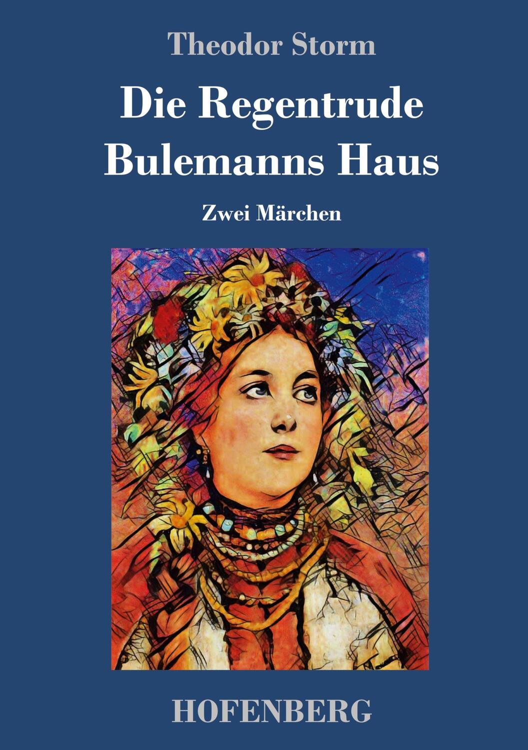 Cover: 9783743728493 | Die Regentrude / Bulemanns Haus | Zwei Märchen | Theodor Storm | Buch