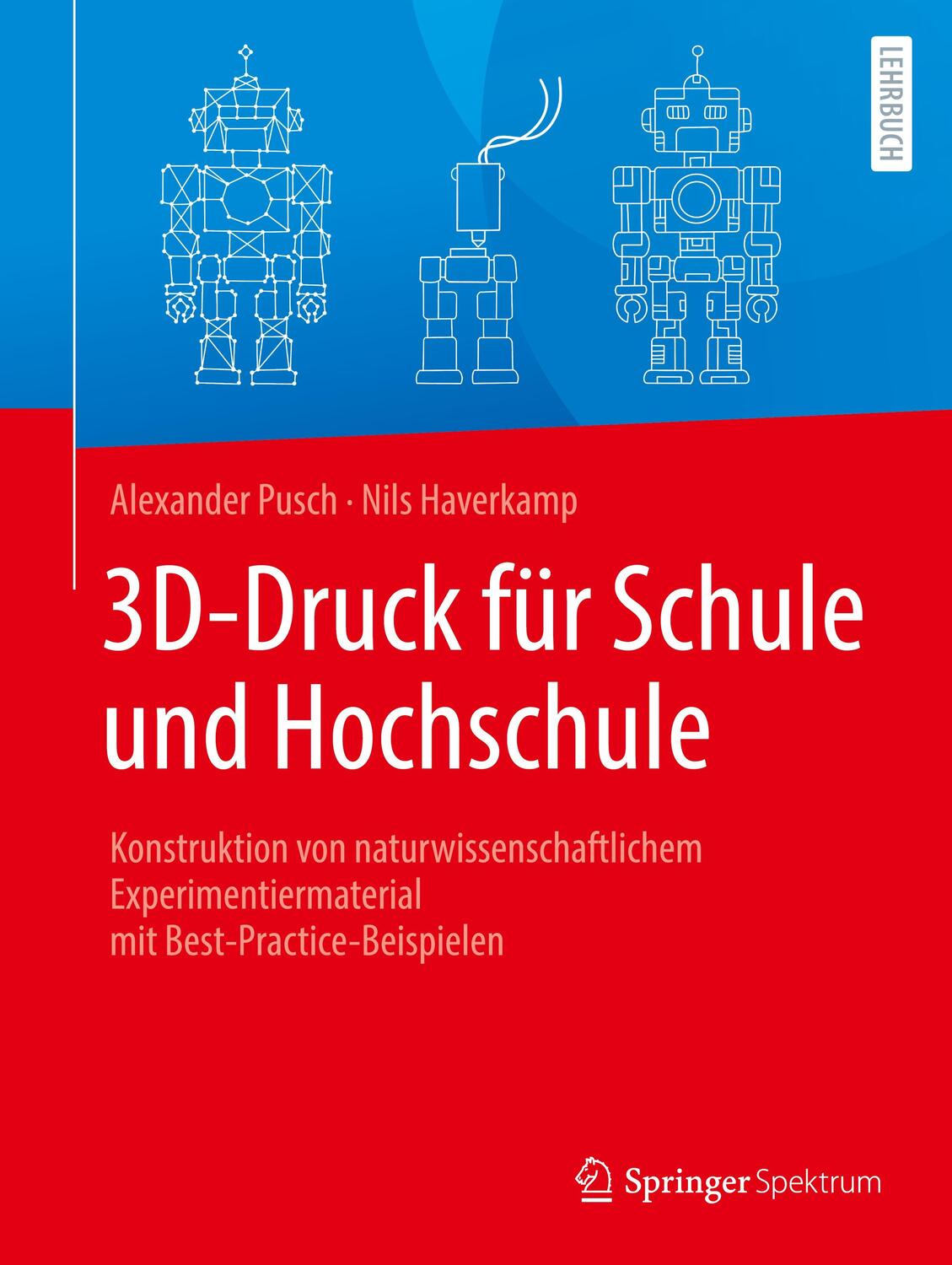 Cover: 9783662648063 | 3D-Druck für Schule und Hochschule | Nils Haverkamp (u. a.) | Buch