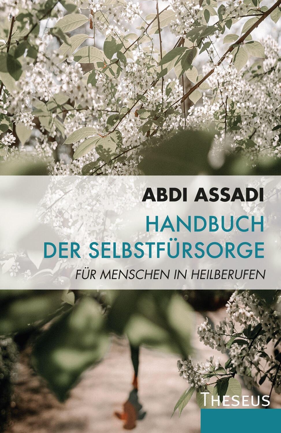 Cover: 9783958835399 | Handbuch der Selbstfürsorge | Für Menschen in Heilberufen | Assadi