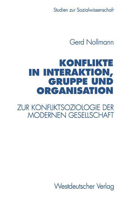 Cover: 9783531129686 | Konflikte in Interaktion, Gruppe und Organisation | Gerd Nollmann