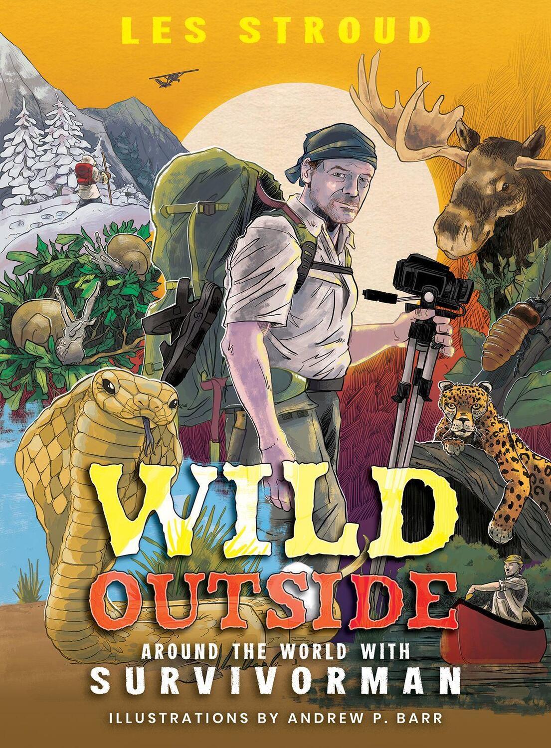 Cover: 9781773215075 | Wild Outside | Around the World with Survivorman | Les Stroud | Buch
