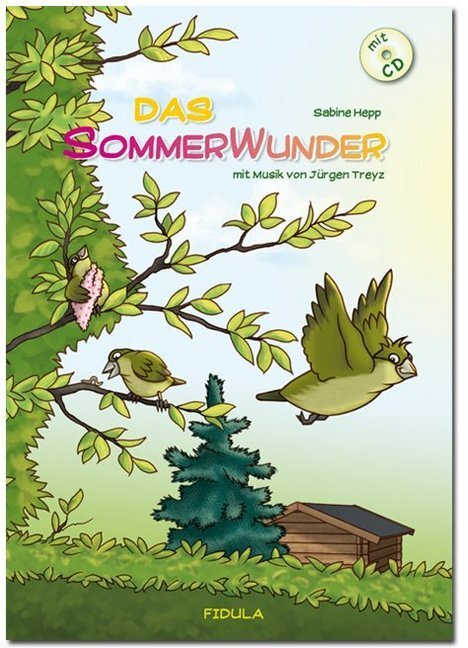 Cover: 9783872269225 | Das Sommerwunder, m. Audio-CD | Für Kinder ab 2 Jahren | Sabine Hepp