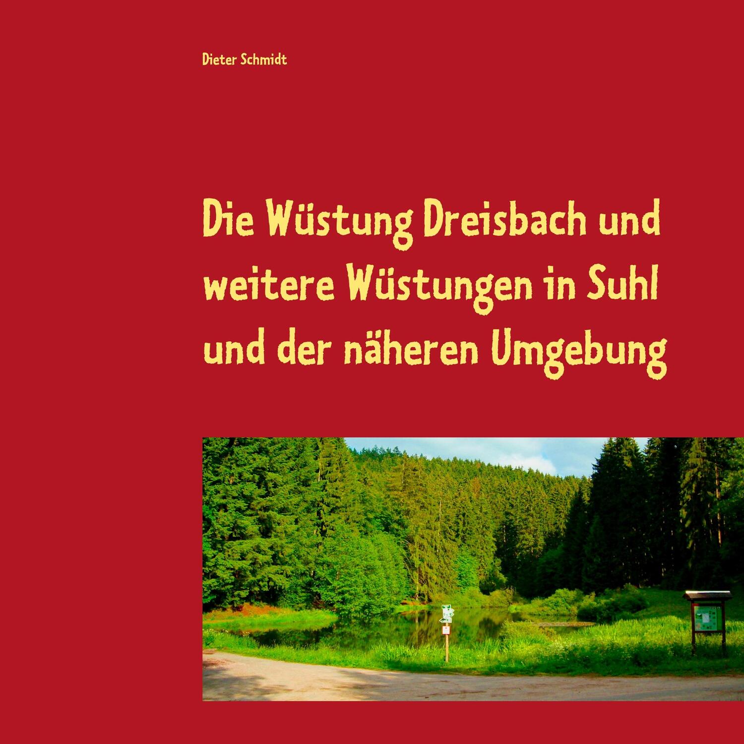 Cover: 9783749408030 | Die Wüstung Dreisbach und weitere Wüstungen in Suhl und der näheren...