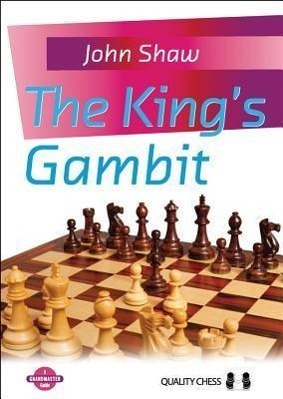 Cover: 9781906552718 | King's Gambit | John Shaw | Taschenbuch | Grandmaster Guide | Englisch