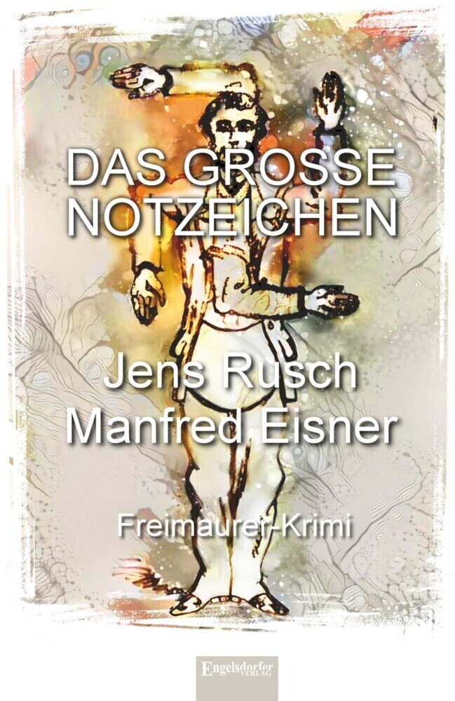 Cover: 9783969402689 | Das große Notzeichen | Ein Freimaurer-Krimi | Manfred Eisner (u. a.)