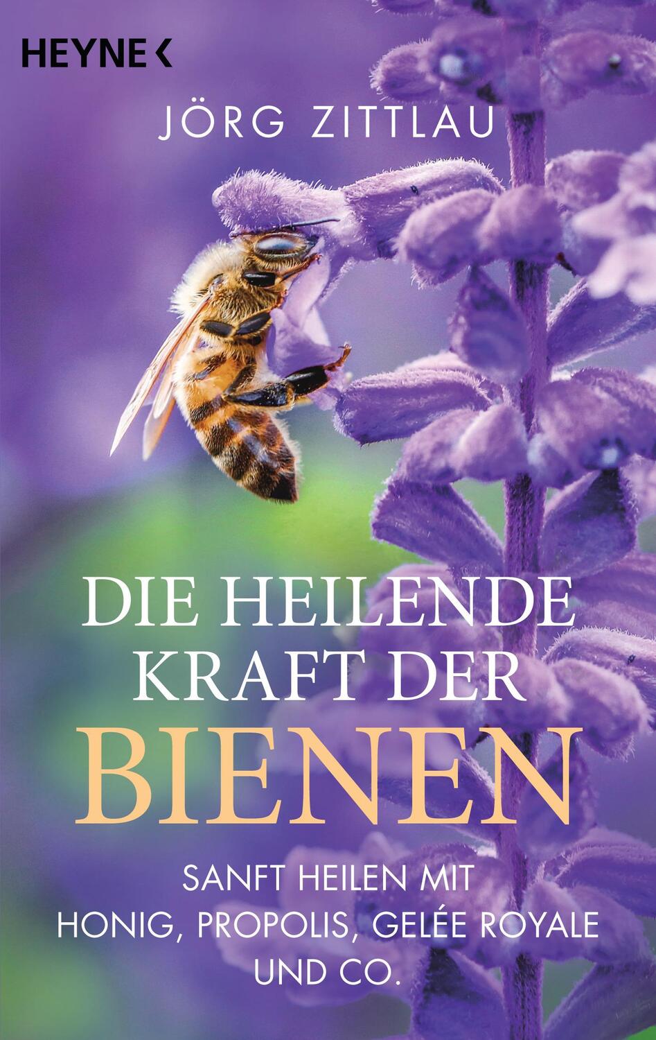 Cover: 9783453605251 | Die heilende Kraft der Bienen | Jörg Zittlau | Taschenbuch | Deutsch