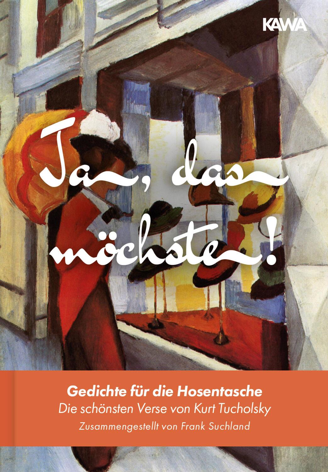 Cover: 9783966987783 | Ja, das möchste! | Gedichte für die Hosentasche | Kurt Tucholsky