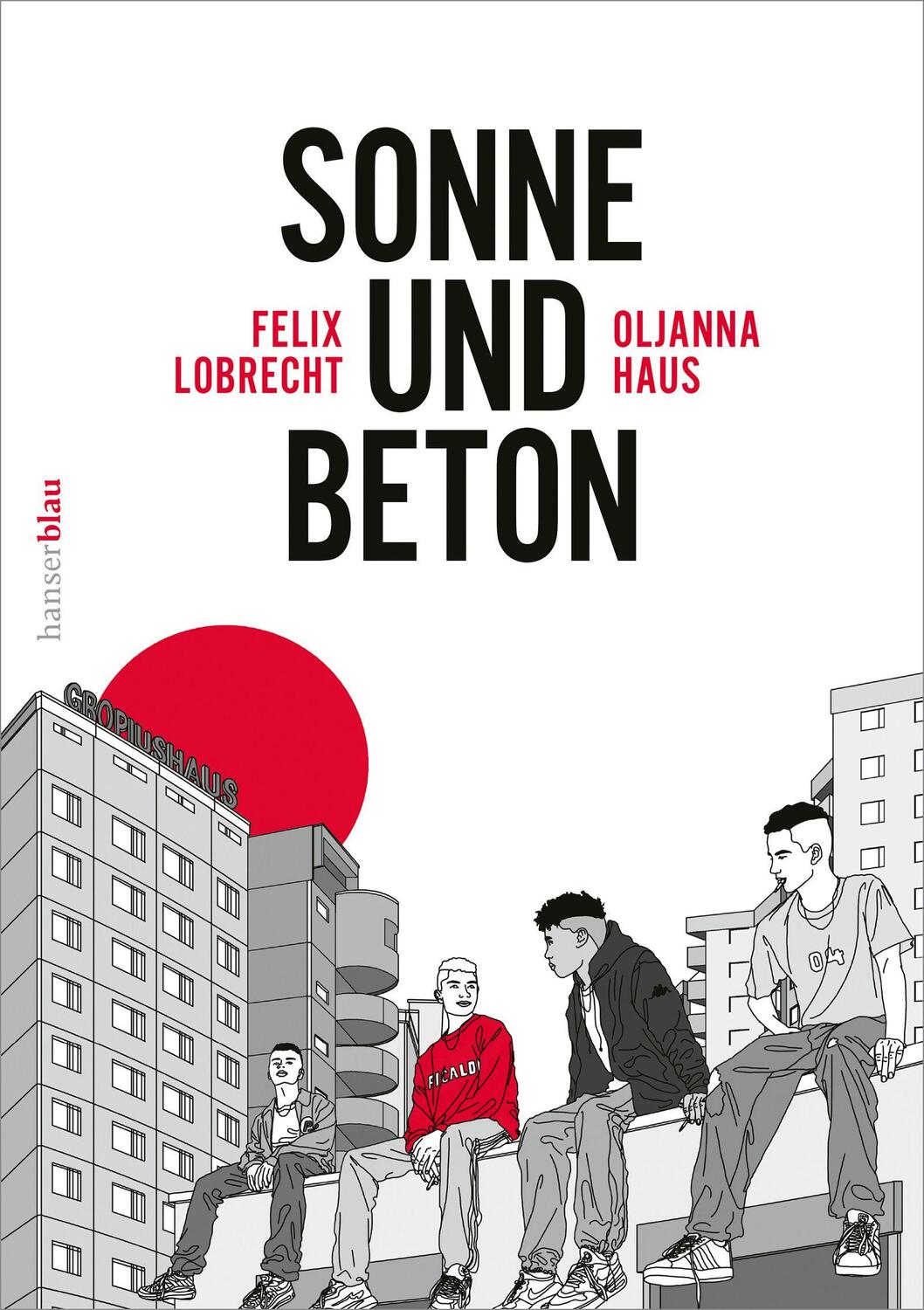 Cover: 9783446269613 | Sonne und Beton - Die Graphic Novel | Der Bestseller im Kino | Buch