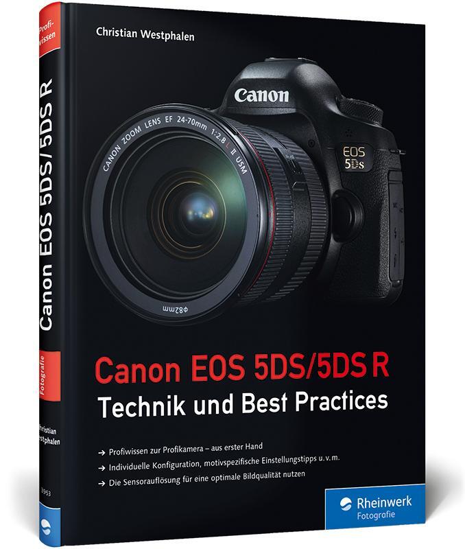 Cover: 9783836239530 | Canon EOS 5DS/5DS R | Technik und Best Practices | Westphalen | Buch