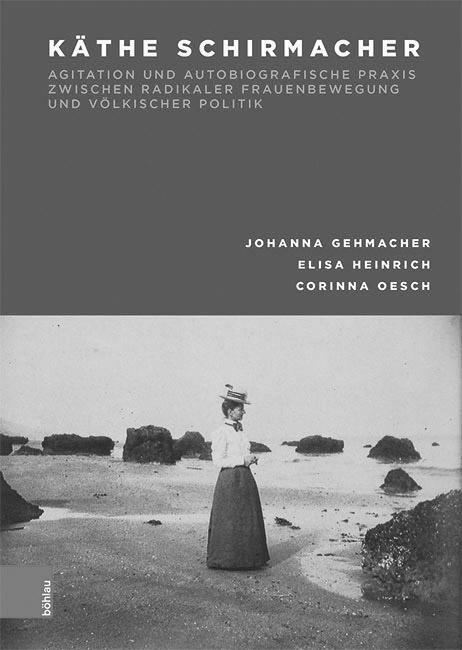 Cover: 9783205207214 | Käthe Schirmacher: Agitation und autobiografische Praxis zwischen...