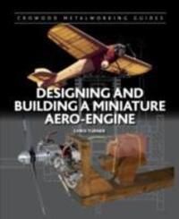 Cover: 9781847977762 | Designing and Building a Miniature Aero-Engine | Chris Turner | Buch