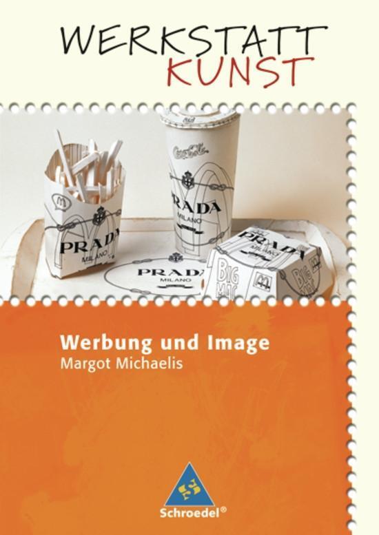 Cover: 9783507100237 | Werkstatt Kunst. Werbung und Image | Broschüre | Werkstatt Kunst