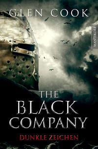 Cover: 9783945493625 | The Black Company 3 - Dunkle Zeichen | Glen Cook | Taschenbuch | 2017