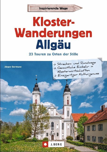Cover: 9783862466269 | Klosterwanderungen Allgäu | 23 Touren zu Orten der Stille | Gerrmann