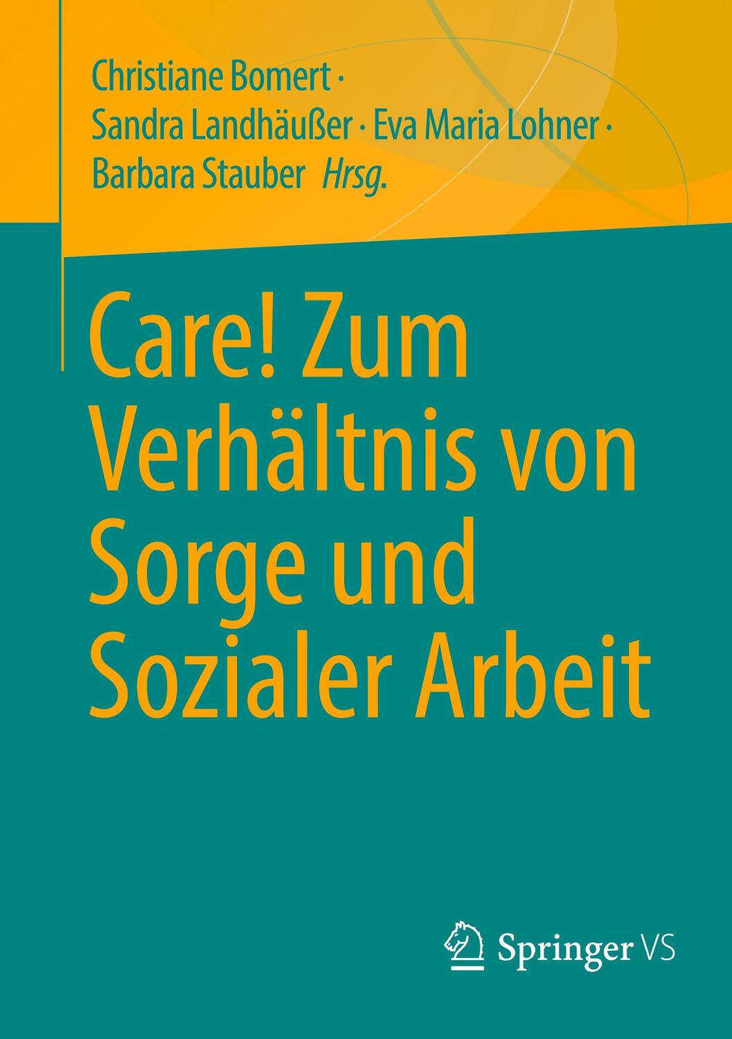Cover: 9783658310592 | Care! Zum Verhältnis von Sorge und Sozialer Arbeit | Bomert (u. a.)