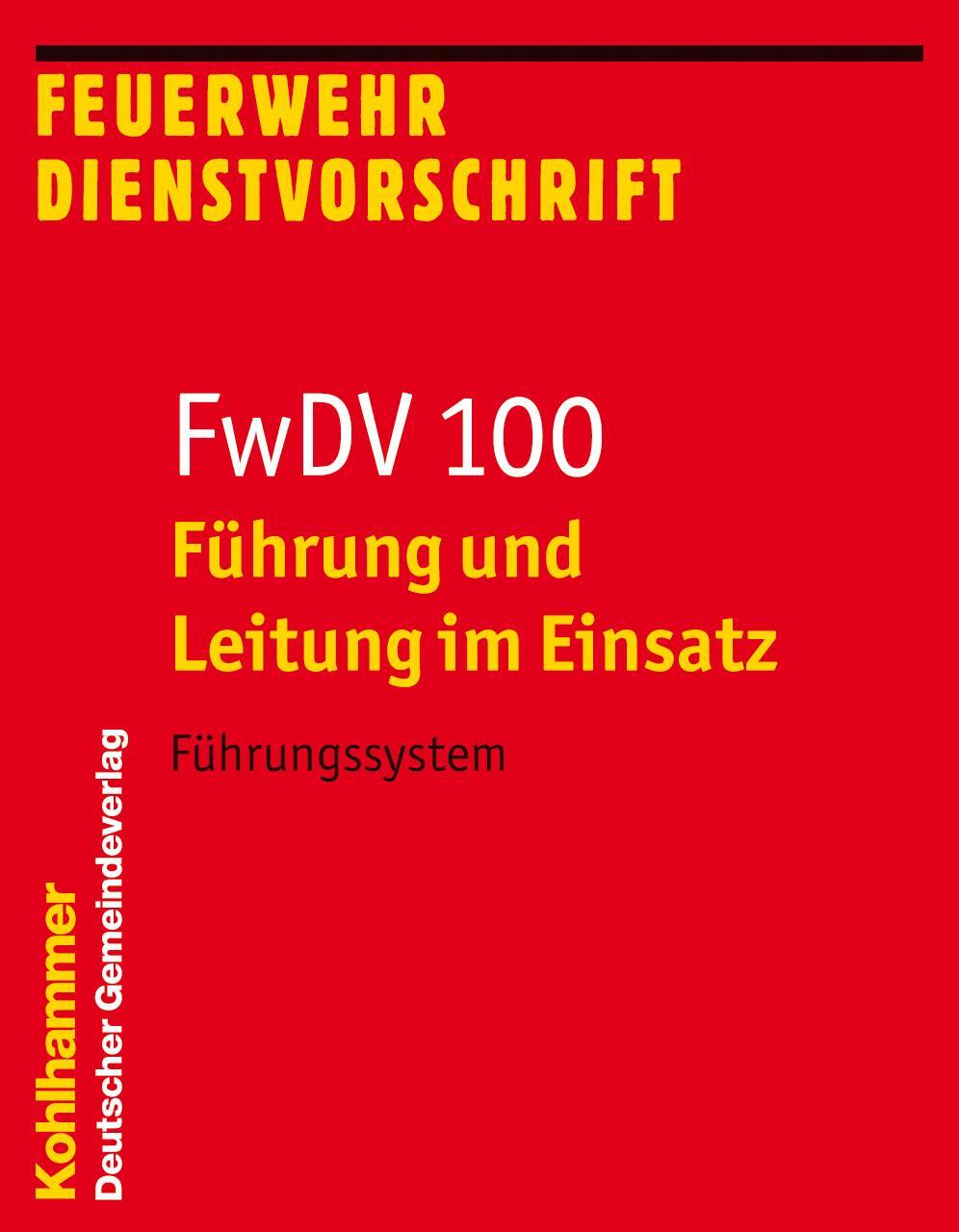 Cover: 9783555013183 | Führung und Leitung im Einsatz (FwDV 100) | Führungssystem | Buch