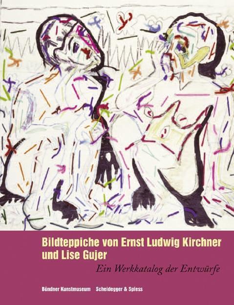 Cover: 9783858812520 | Bildteppiche von Ernst Ludwig Kirchner und Lise Gujer | Buch | 120 S.