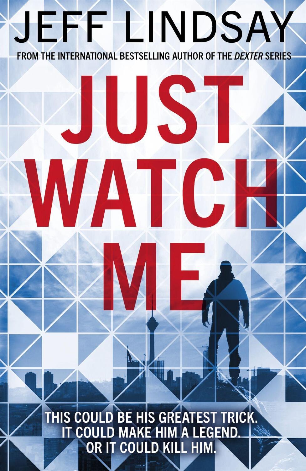 Cover: 9781409186632 | Just Watch Me | Jeff Lindsay | Taschenbuch | Englisch | 2020
