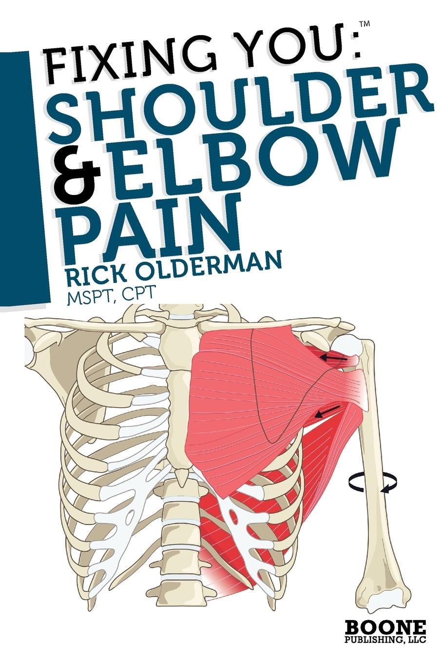 Cover: 9780982193730 | Fixing You | Shoulder & Elbow Pain | Rick Olderman | Taschenbuch