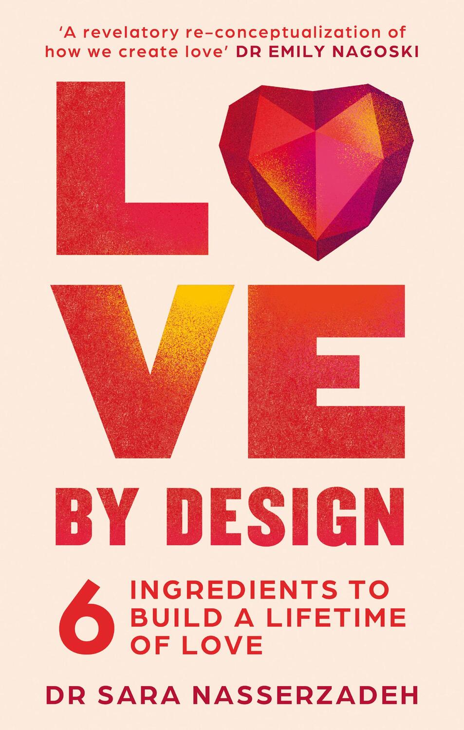 Cover: 9780008613020 | Love by Design | 6 Ingredients to Build a Lifetime of Love | Buch