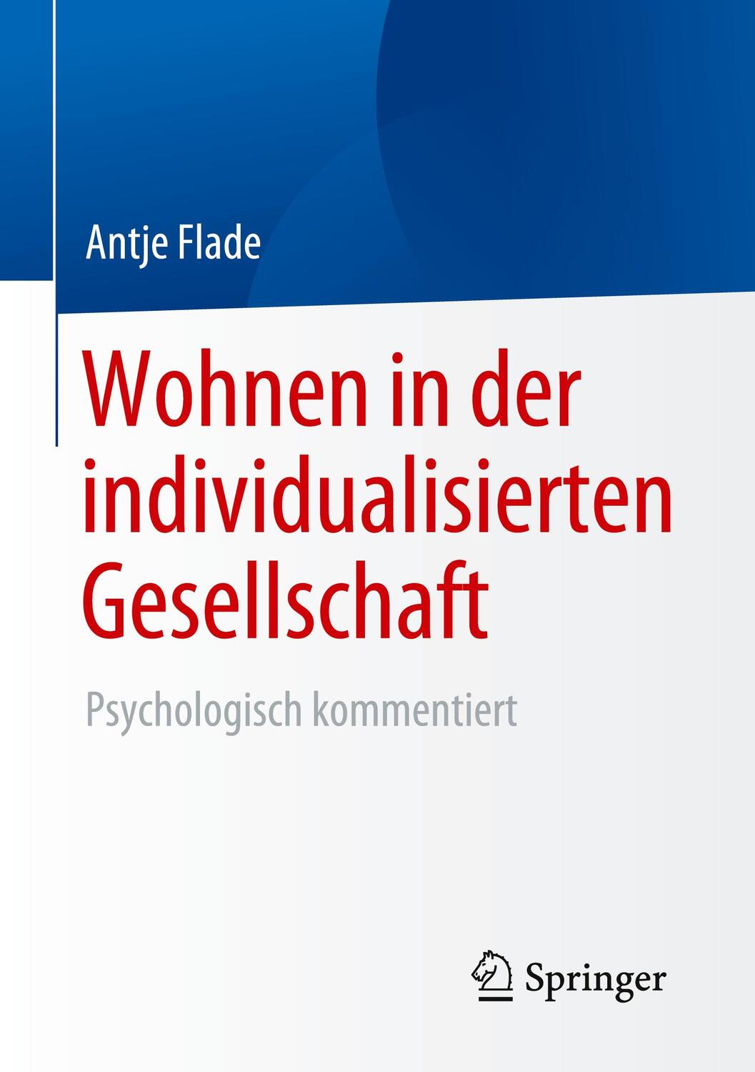 Cover: 9783658298357 | Wohnen in der individualisierten Gesellschaft | Antje Flade | Buch
