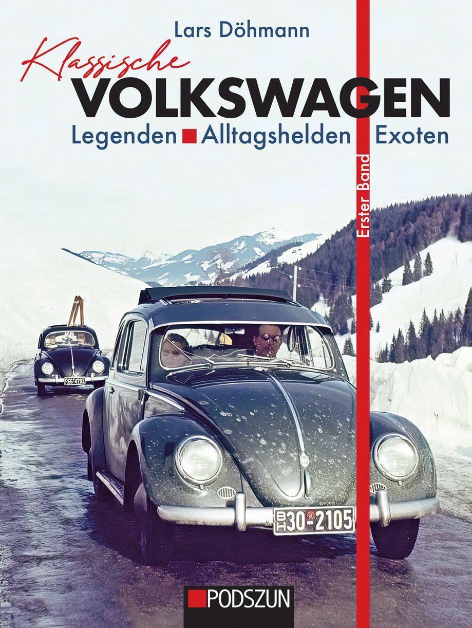 Cover: 9783751610681 | Klassische Volkswagen: Legenden, Alltagshelden, Exoten | Lars Döhmann