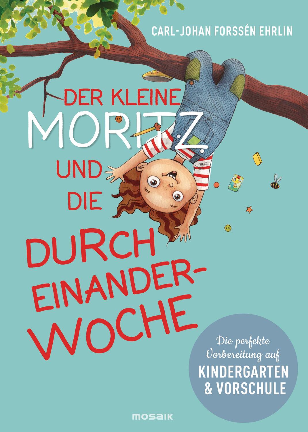 Cover: 9783442393473 | Der kleine Moritz und die Durcheinander-Woche | Ehrlin | Buch | 2019