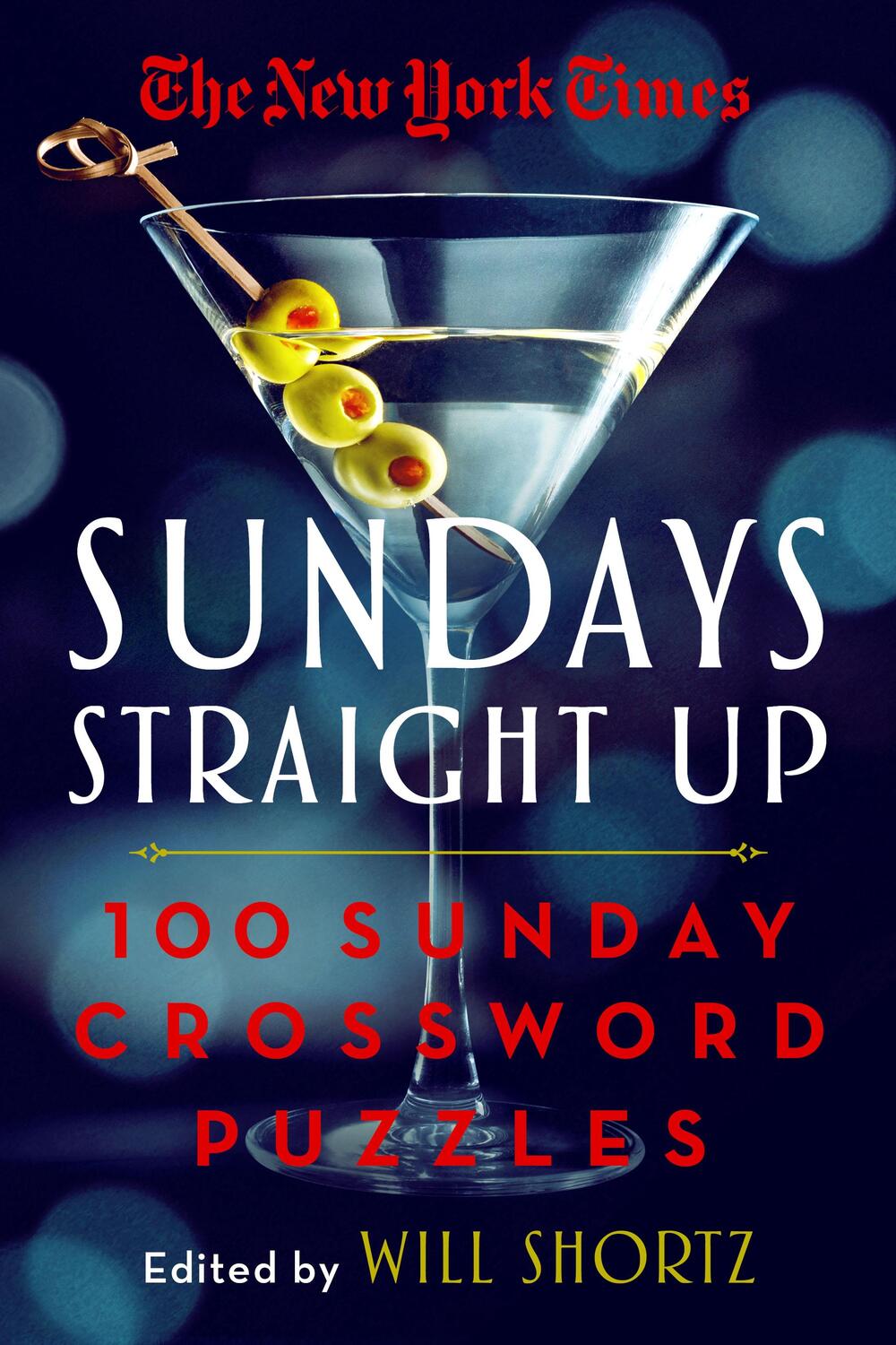 Cover: 9781250896063 | The New York Times Sundays Straight Up: 100 Sunday Crossword Puzzles