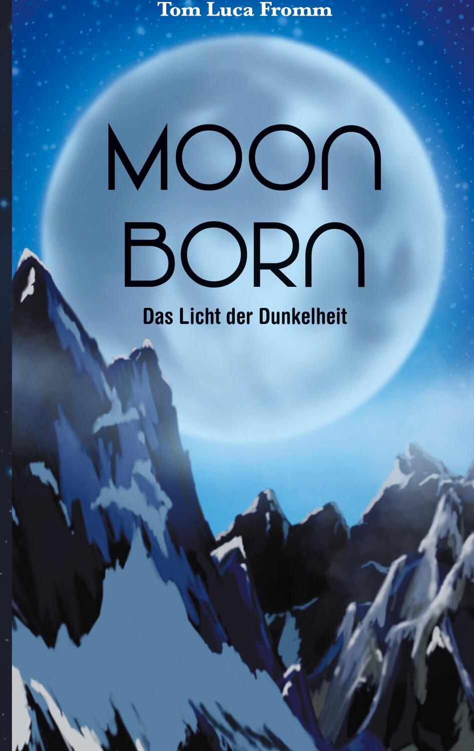 Cover: 9783347299962 | Moonborn - Das Licht der Dunkelheit | Tom Luca Fromm | Buch | 684 S.