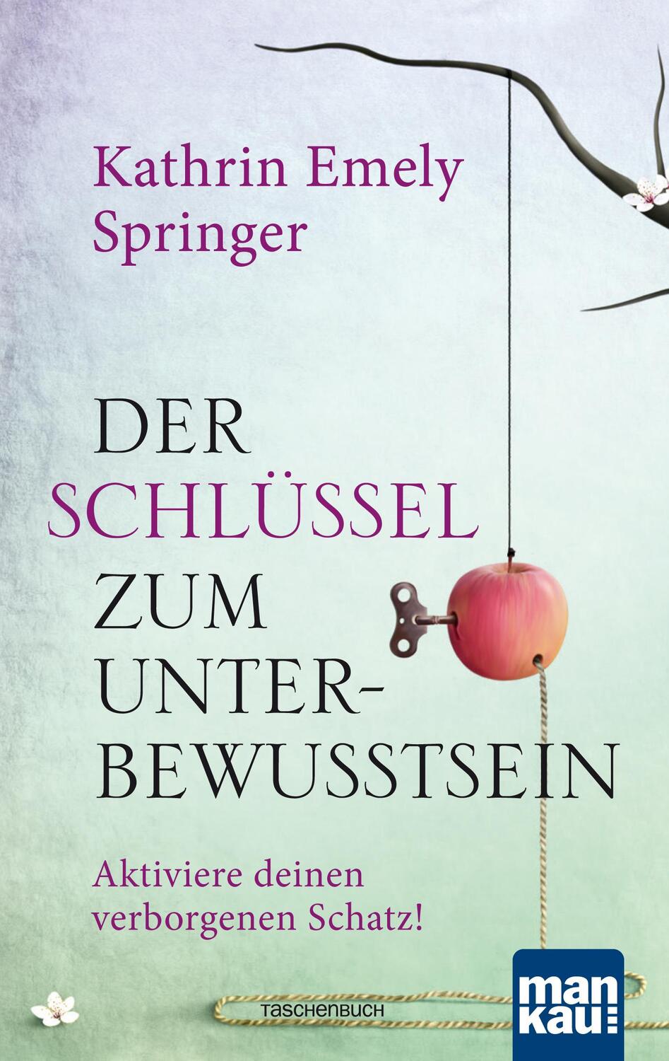 Cover: 9783863743970 | Der Schlüssel zum Unterbewusstsein | Kathrin Emely Springer | Buch
