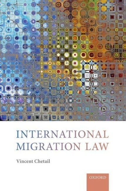 Cover: 9780199668274 | International Migration Law | Vincent Chetail | Taschenbuch | Englisch