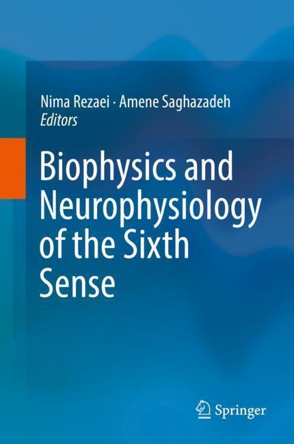 Cover: 9783030106195 | Biophysics and Neurophysiology of the Sixth Sense | Saghazadeh (u. a.)
