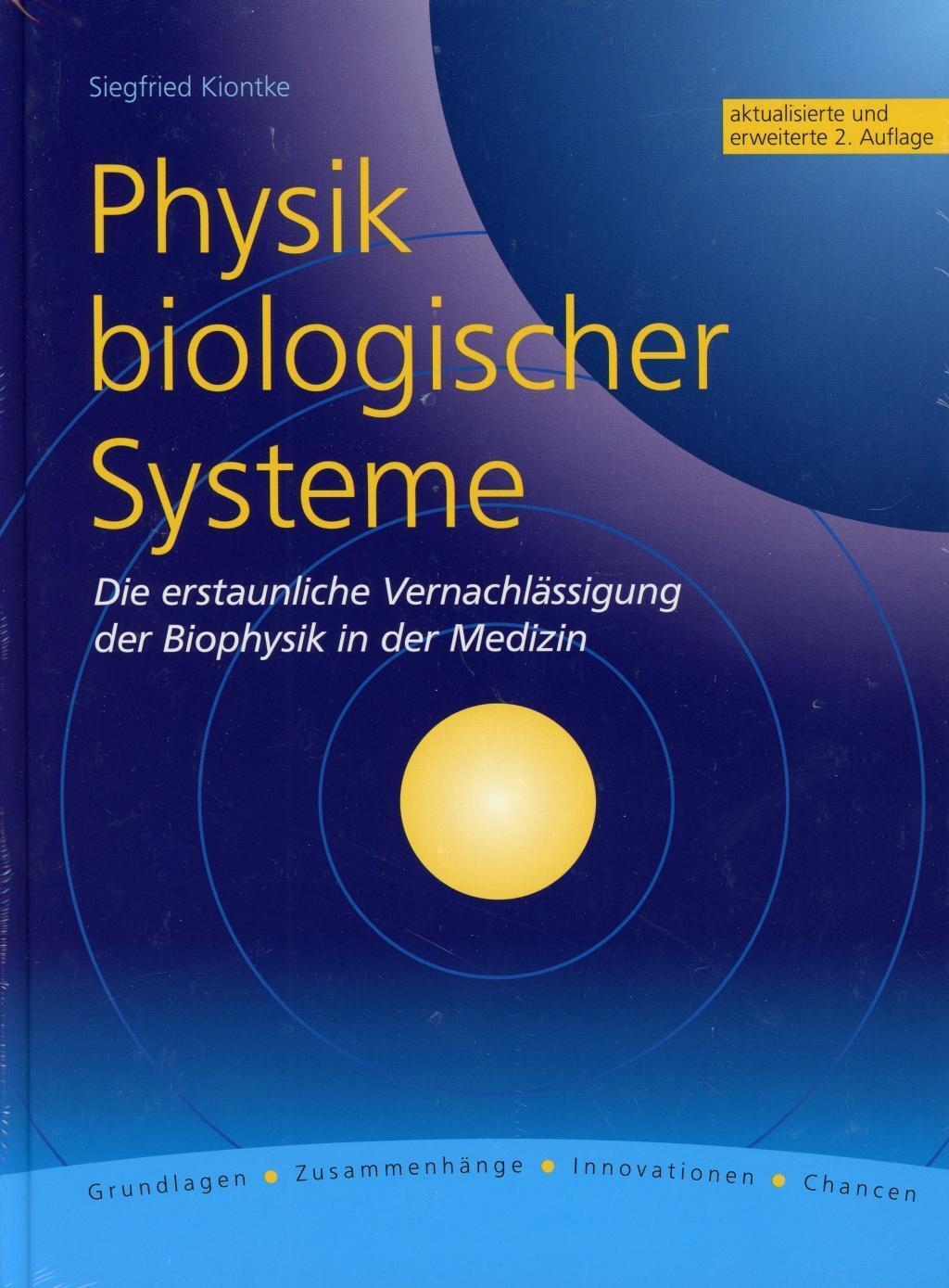 Cover: 9783981188516 | Physik biologischer Systeme | Siegfried Kiontke | Taschenbuch | 2012