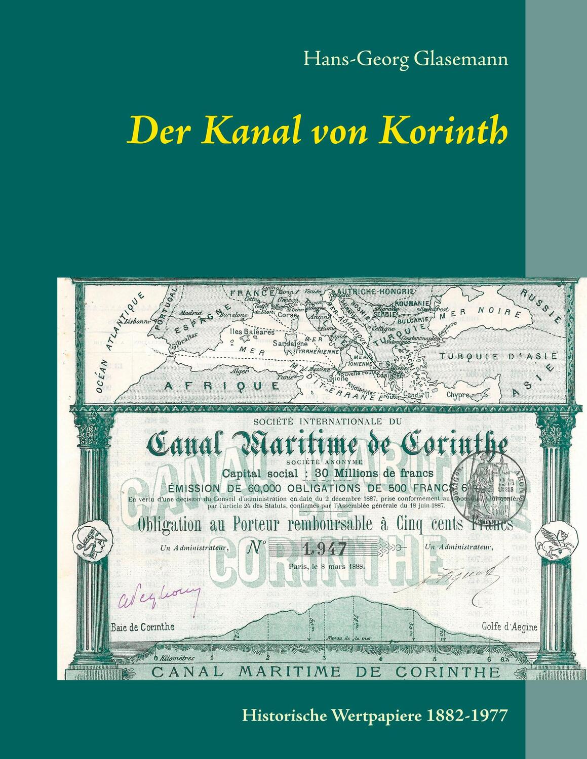 Cover: 9783749452316 | Der Kanal von Korinth | Historische Wertpapiere 1882-1977 | Glasemann