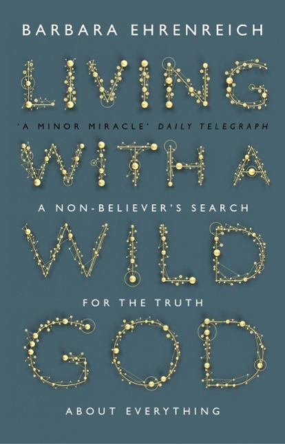 Cover: 9781847084101 | Living With a Wild God | Barbara Ehrenreich | Taschenbuch | Englisch