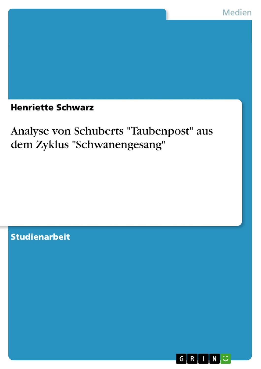 Cover: 9783656183891 | Analyse von Schuberts "Taubenpost" aus dem Zyklus "Schwanengesang"