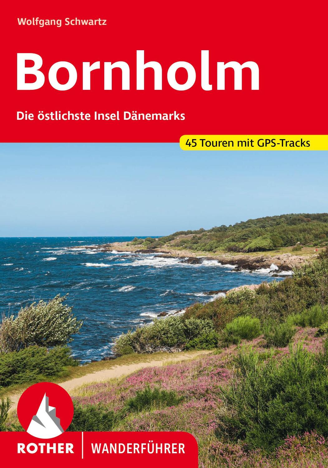 Cover: 9783763347582 | Bornholm | Die östlichste Insel Dänemarks. 45 Touren mit GPS-Tracks