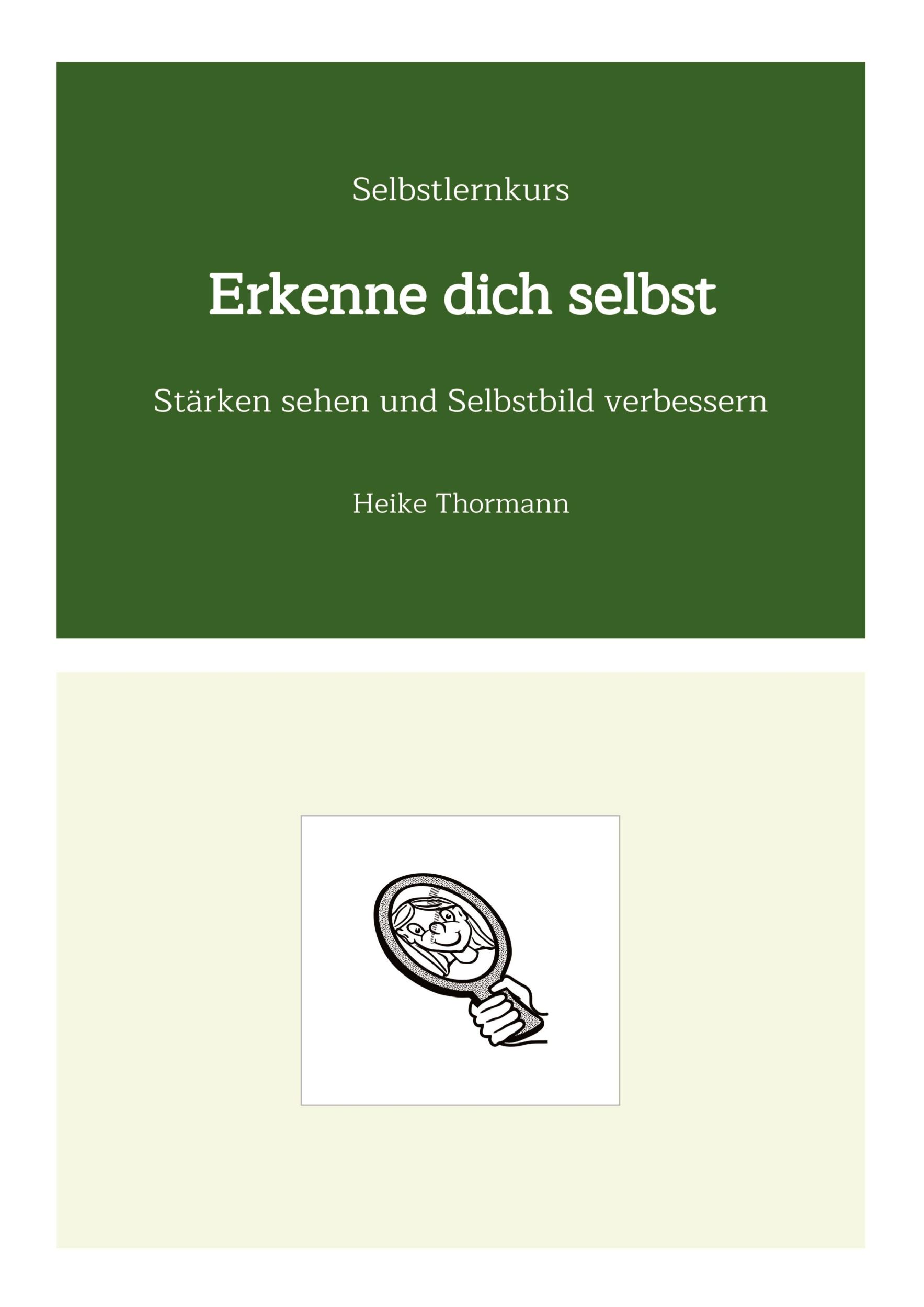 Cover: 9783384410771 | Selbstlernkurs: Erkenne dich selbst | Heike Thormann | Taschenbuch