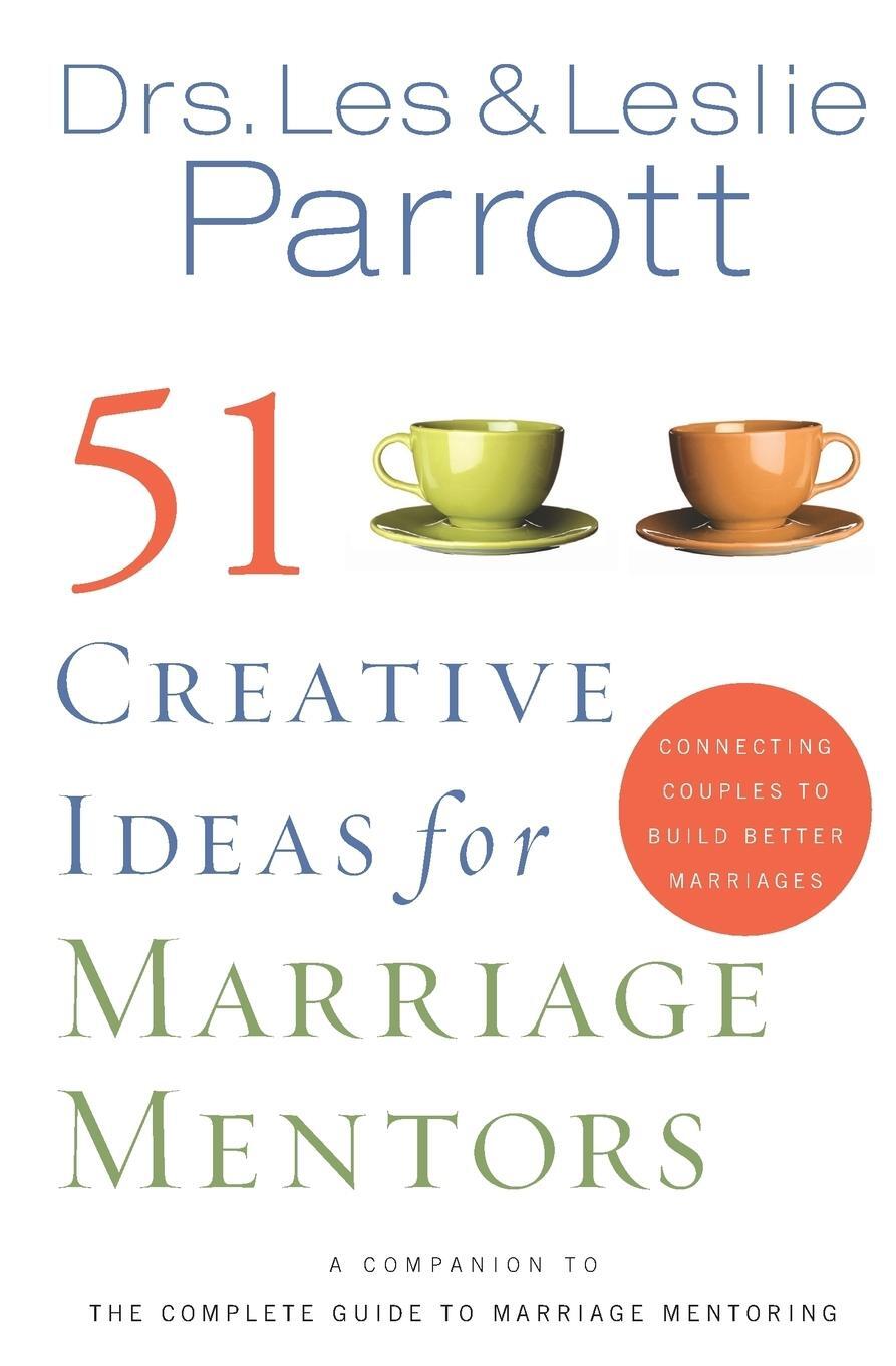 Cover: 9780310270478 | 51 Creative Ideas for Marriage Mentors | Les Parrott (u. a.) | Buch