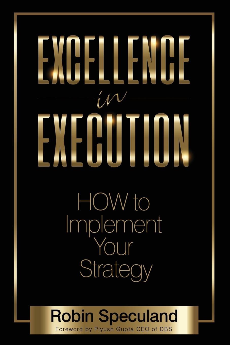 Cover: 9781683501435 | Excellence in Execution | How to Implement Your Strategy | Speculand