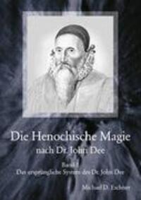 Cover: 9783894231309 | Die Henochische Magie nach Dr. John Dee | Michael D. Eschner | Buch