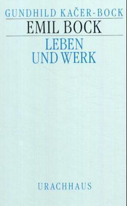 Cover: 9783878389705 | Emil Bock | Leben und Werk | Gunhild Kacer-Bock (u. a.) | Buch | 1993