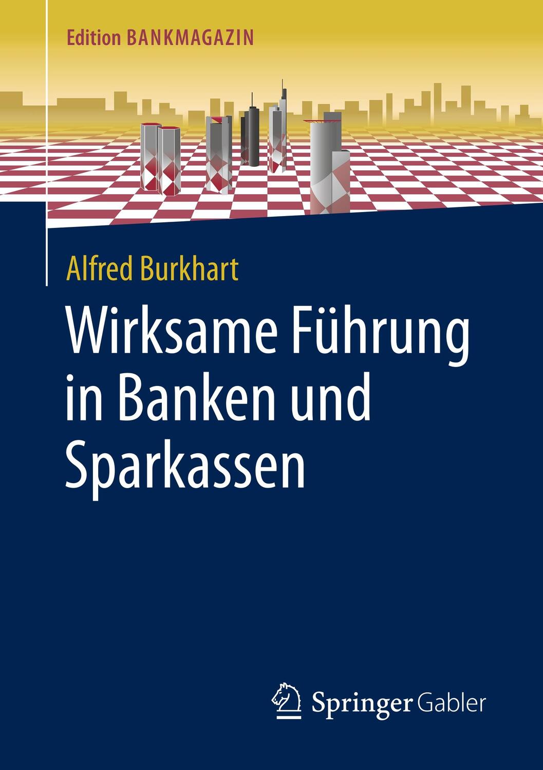 Cover: 9783658290306 | Wirksame Führung in Banken und Sparkassen | Alfred Burkhart | Buch